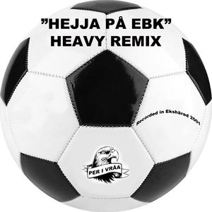 Hejja på EBK (Heavy Remix)