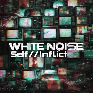 White Noise (feat. Self//Inflict)