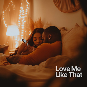 Love Me Like That