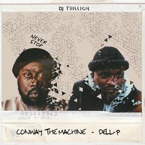 NEVER STOP (feat. Conway the Machine & Dell-P)