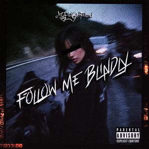 Follow Me Blindly