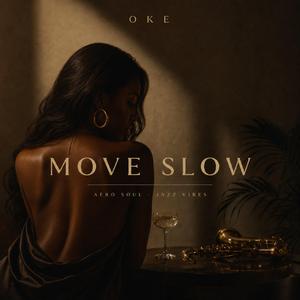 Move Slow