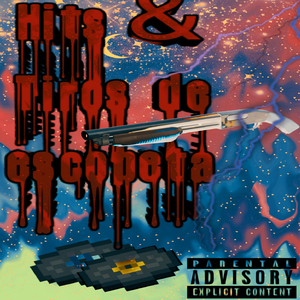 Hits & Tiros de Escopeta