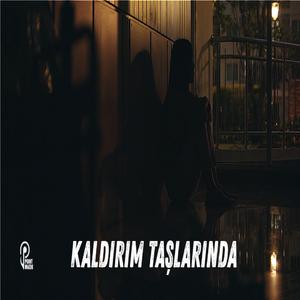 KALDIRIM TAŞLARINDA