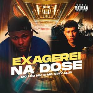 Exagerei na Dose