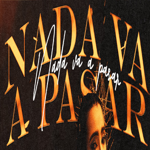 Nada Va a Pasar (Remaster)