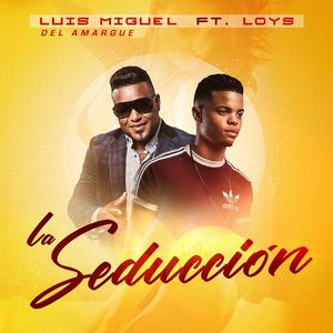 La Seducción (feat. Luis Miguel Del Amargue)