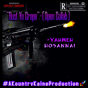 Bust Yo Grape (Open Collab)