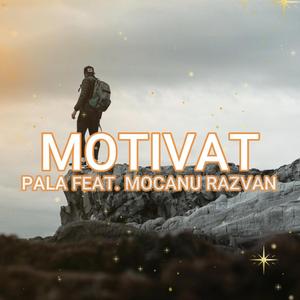 Motivat (feat. Mocanu Razvan)