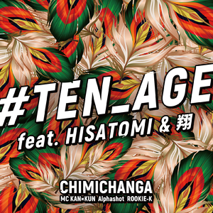 #TEN_AGE (feat. HISATOMI & 翔)