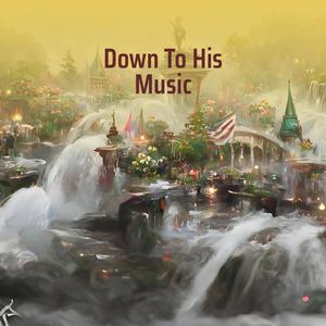 Down to His Music