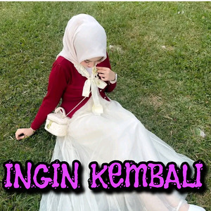 INGIN KEMBALI