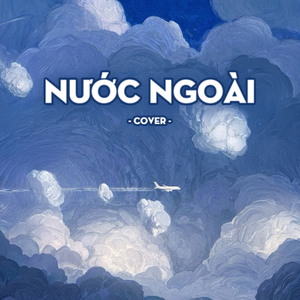 Nước Ngoài (Cover)