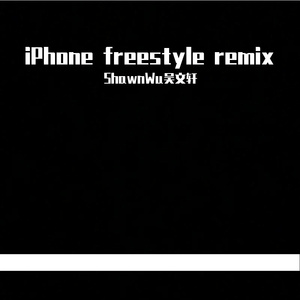 AR(刘夫阳)-iPhone freestyle（ShawnWu吴文轩 ）
