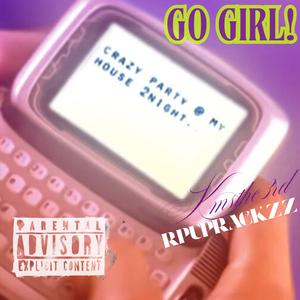 Go GIRL! (feat. Rpuprackzz)