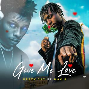 Give Me Love (feat. Mac P)