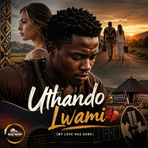Uthando Lwami (Love Song Remix)