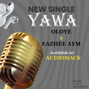 Yawa (feat. Eazhee AYM)