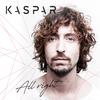 Kaspar - All right