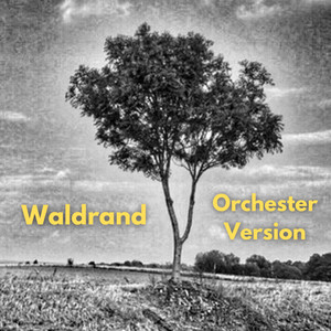 Waldrand (Orchester Version)