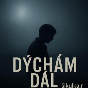 Dýchám Dál