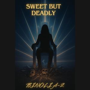 Sweet but Deadly