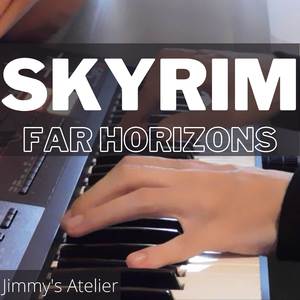 Far Horizons (From "The Elder Scrolls V: Skyrim") (Piano & Pads Cover)