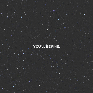 you'll be fine