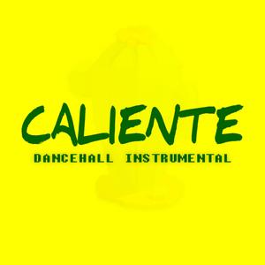 Caliente (Dancehall Instrumental)