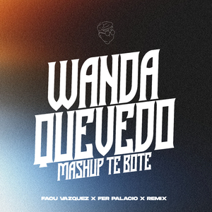 Wanda (Mashup Te Bote) (Remix)