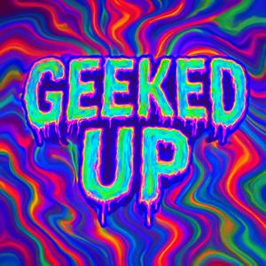 Geeked up (feat. T bandz)