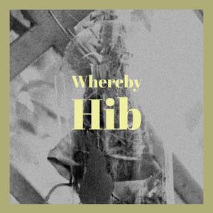 Whereby Hib