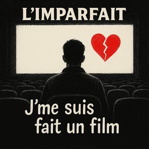 J'me suis fait un film