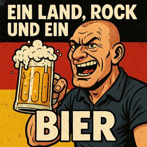 „Ein Land, Rock und ein Bier"