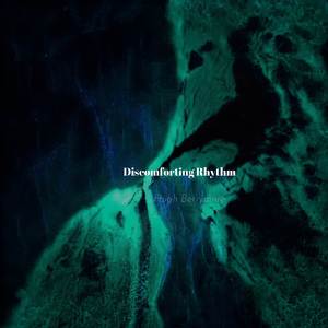 Discomforting Rhythm