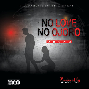 NO LOVE NO OJORO