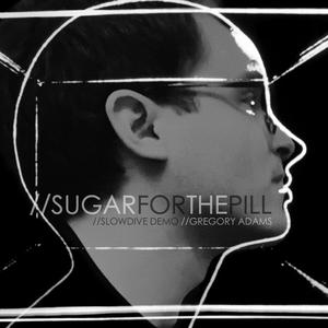 Sugar for the Pill (Demo)