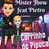 Mister Jhow - Carrinho de Pipoca