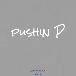 pushin P (Instrumental)