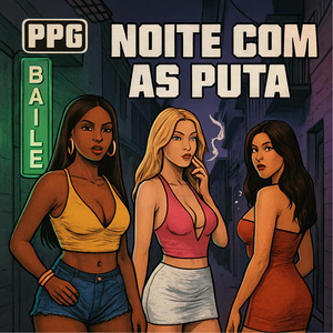NOITE COM AS PUTA