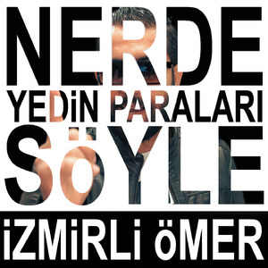 Nerde Yedin Paraları Söyle