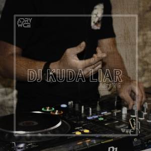 DJ KUDA LIAR