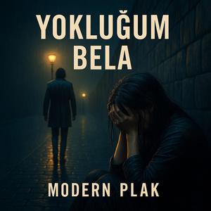 Yokluğum Bela