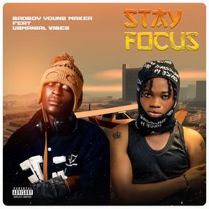 Stay Focus (feat. Usmanial Vibez)