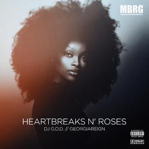 Heartsbreaks N' Roses (feat. GeorgiaReign)