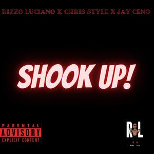 Shook Up (feat. Chris Style & Jay Ceno)