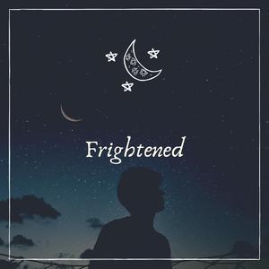 Frightened