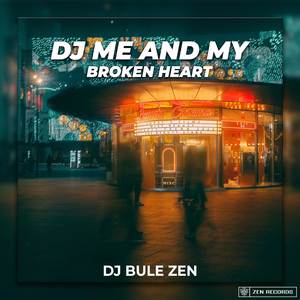 DJ Me And My Broken Heart