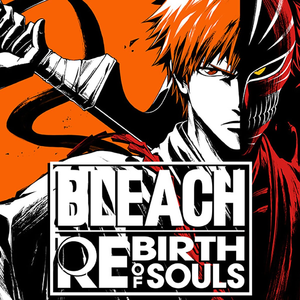 Absolution-BLEACH Rebirth of Souls Trailer Song （feat.The BONZ）