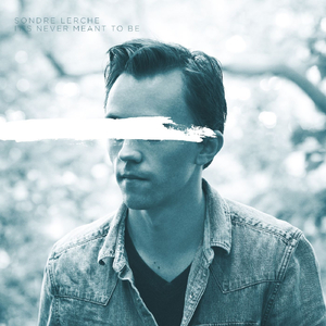 It's Never Meant To Be (Bonus Track)